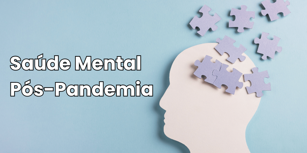 Saúde Mental Pós-Pandemia